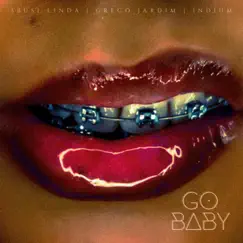 Go Baby (feat. Grego Jardim & Indium) - Single by Sbusi Linda album reviews, ratings, credits