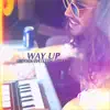 Way Up - Single album lyrics, reviews, download