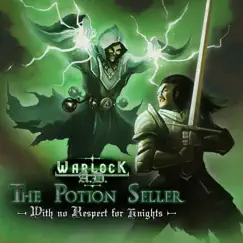 The Potion Seller (with No Respect for Knights) Song Lyrics
