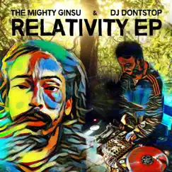 Relativity (feat. Dj Dontstop) [Tranquility Mix] Song Lyrics