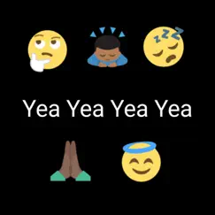 Yea Yea Yea - Single by King Lowkey Tha Bread Winner album reviews, ratings, credits