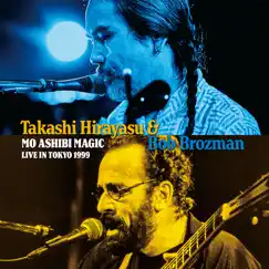 Mo Ashibi Magic -Live in Tokyo 1999- by Takashi Hirayasu & Bob Brozman album reviews, ratings, credits