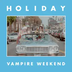 Holiday - Single by Vampire Weekend album reviews, ratings, credits
