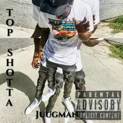 Top Shotta - EP by Juugman album reviews, ratings, credits