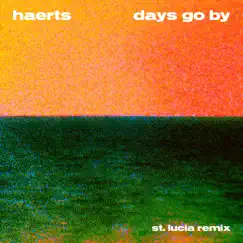 Days Go By (St. Lucia Remix) Song Lyrics