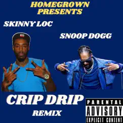 Crip Drip (feat. Snoop Dogg) [Jordan Baywood Remix] - Single by Skinny Loc album reviews, ratings, credits