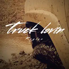 Truck Lovin' - Single by Raylon album reviews, ratings, credits