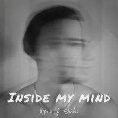 Inside My Mind - Single by Apro & Shido album reviews, ratings, credits