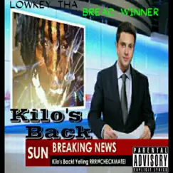Kilo's Back by King Lowkey Tha Bread Winner album reviews, ratings, credits