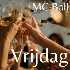 Vrijdag - Single by MC Ball album reviews, ratings, credits