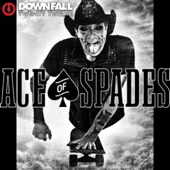 Ace of Spades - Single by Downfall 2012 album reviews, ratings, credits