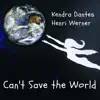 Can't Save the World - Single album lyrics, reviews, download
