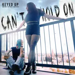 Can't Hold On - Single by Keyed Up, Whitney Peyton & Gina Fritz album reviews, ratings, credits