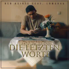 Die letzten Worte (feat. Lumaraa) - Single by Der Asiate album reviews, ratings, credits