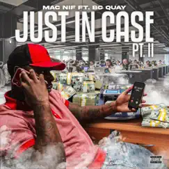 Just In Case, Pt. 2 (feat. Bc Quay) - Single by Mac Nif album reviews, ratings, credits