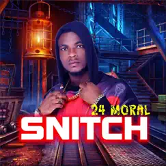 Snitch - Single by 24 Moral album reviews, ratings, credits