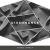 Dissonance - EP album lyrics, reviews, download