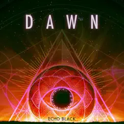 Dawn - Single by Echo Black & Danny Blu album reviews, ratings, credits
