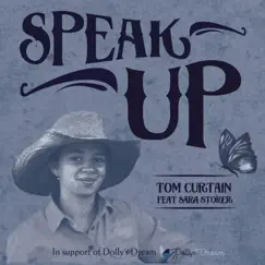 Speak Up (feat. Sara Storer) - Single by Tom Curtain album reviews, ratings, credits