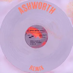 Spin with You (feat. Jeremy Zucker) [Ashworth Remix] - Single by Emma Sameth & Wolfe album reviews, ratings, credits