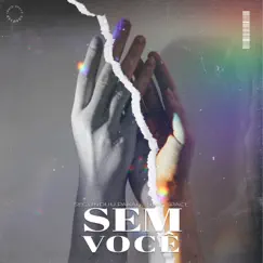 Sem Você - Single by Indie Space, Segunduu & Pakau album reviews, ratings, credits