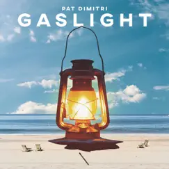 Gaslight - Single by Pat Dimitri album reviews, ratings, credits