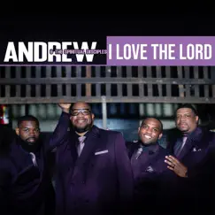 I Love the Lord - Single by Andrew & the Spiritual Disciples album reviews, ratings, credits