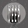 Hole Deep (Roll Deep Remix) - Single album lyrics, reviews, download