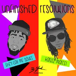 Unfinished Resolutions (feat. They Call Me Sauce & Kartez Marcel) - EP by B-Shock album reviews, ratings, credits