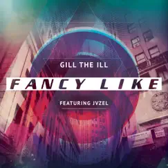 Fancy Like (feat. JVZEL) [Female Version] [Female Version] - Single by Gill the ILL album reviews, ratings, credits