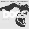 DOGS (feat. Truent, Junior Charles, Ry August & CashOnAble) - Single album lyrics, reviews, download