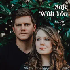 Safe with You - Single by ELDR, Hanna Rae & Jameson Elder album reviews, ratings, credits