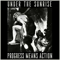 Progress Means Action - EP by Under The Sunrise album reviews, ratings, credits