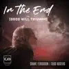 In the End (Good Will Triumph) - Single album lyrics, reviews, download