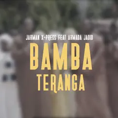 Bamba Teranga (feat. Ahmada Jadid) - Single by Jahman X-press album reviews, ratings, credits