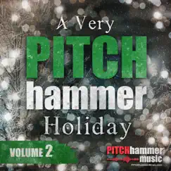 A Very Pitch Hammer Holiday, Vol. 2 - EP by Pitch Hammer album reviews, ratings, credits