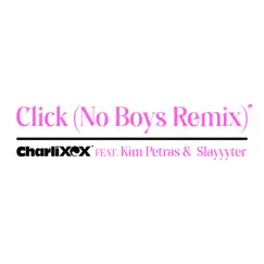 Click (feat. Kim Petras and Slayyyter) [No Boys Remix] - Single by Charli XCX album reviews, ratings, credits