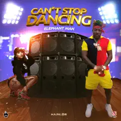Can't Stop Dancing - Single by Elephant Man album reviews, ratings, credits