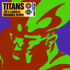 Titans (feat. Sia & Labrinth) [Imanbek Remix] - Single by Major Lazer album reviews, ratings, credits