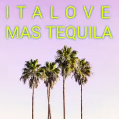 Mas Tequila - EP by Italove album reviews, ratings, credits