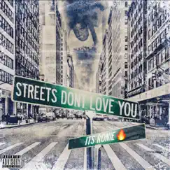 Streets Don't Love You - Single by I.T.S Ronie album reviews, ratings, credits