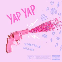 Yap Yap - Single by Sincerely Collins album reviews, ratings, credits