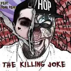 The Killing Joke (feat. Tomi Keni & DJ TMB) - Single by Chuckles album reviews, ratings, credits