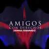 Amigos Con Derechos - Single album lyrics, reviews, download