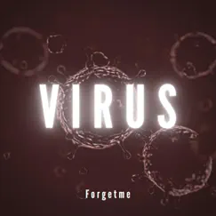 Virus - Single by Forgetme album reviews, ratings, credits