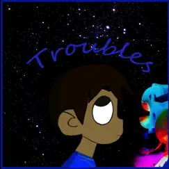 Troubles (feat. CJX) - Single by Alfie Giles album reviews, ratings, credits