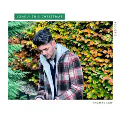 Lonely This Christmas (Acoustic) - Single by Thomas Law album reviews, ratings, credits