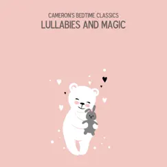 Lullabies and Magic by Cameron's Bedtime Classics album reviews, ratings, credits