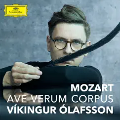 Mozart: Ave verum corpus, K. 618 (Transcr. Liszt for Solo Piano) - Single by Víkingur Ólafsson album reviews, ratings, credits