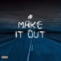 Make It Out Song Lyrics